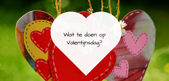 Wat te doen op Valentijnsdag 700x336